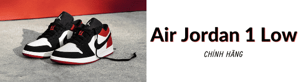 Air Jordan 1 Low Chính Hãng ở Sneaker Daily
