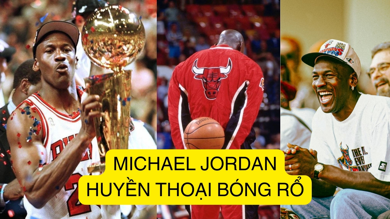 Huyền Thoại Michael Jordan: Cuộc Đời, Sự Nghiệp Và Di Sản