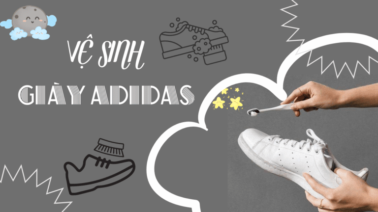 hướng dẫn cách vệ sinh giày adidas đúng chuẩn, sạch như mới