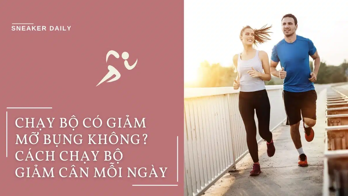 Chạy bộ có giảm mỡ bụng không? Cách chạy bộ giảm cân mỗi ngày