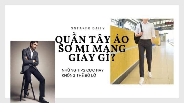 quần tây áo sơ mi mang giày gì để thăng hạng nhan sắc !
