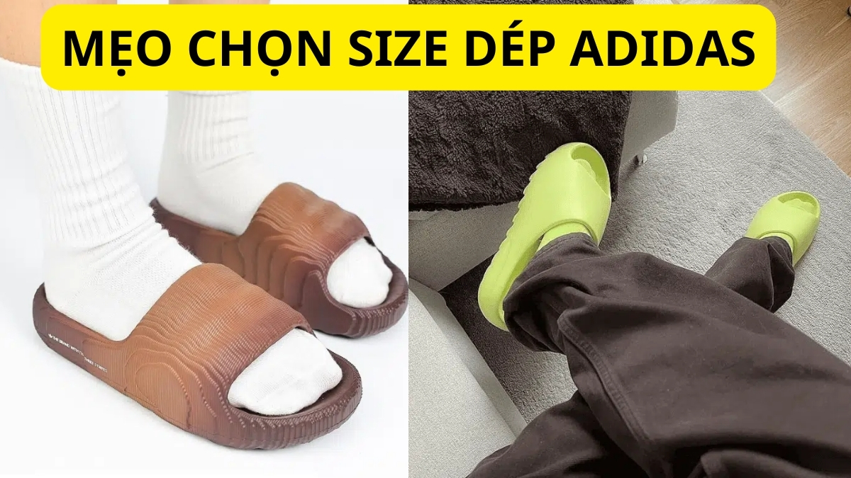 chọn size dép adidas