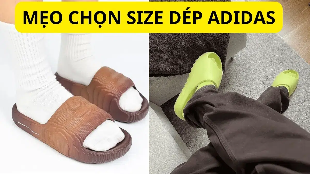 Mẹo chọn size dép adidas nhanh và chuẩn xác