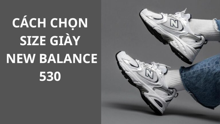 chọn size giày New Balance 530 7