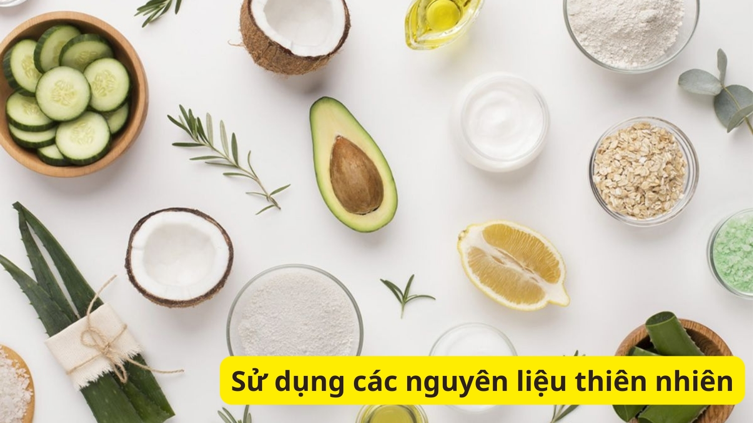 sử dụng các nguyên liệu thiên nhiên