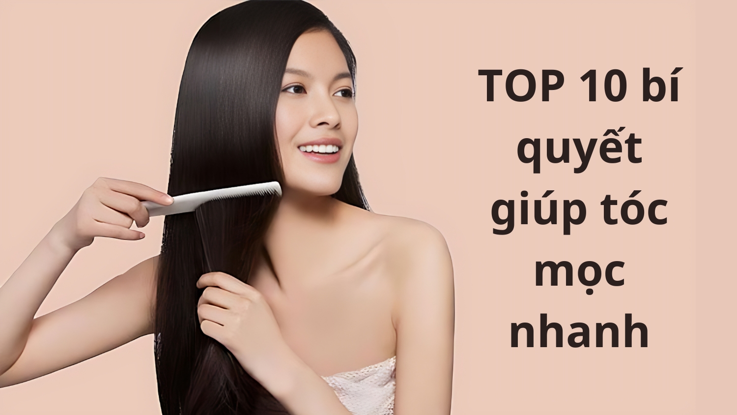 top 10 bí quyết giúp tóc mọc nhanh và dày hơn chỉ sau vài tuần