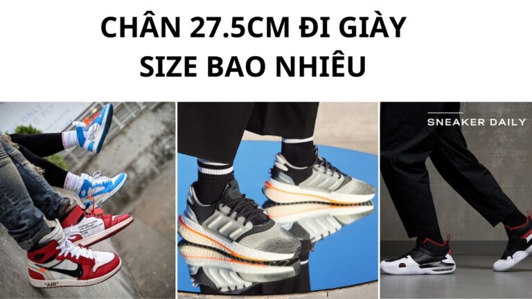chan 27.5cm di giay size bao nhieu