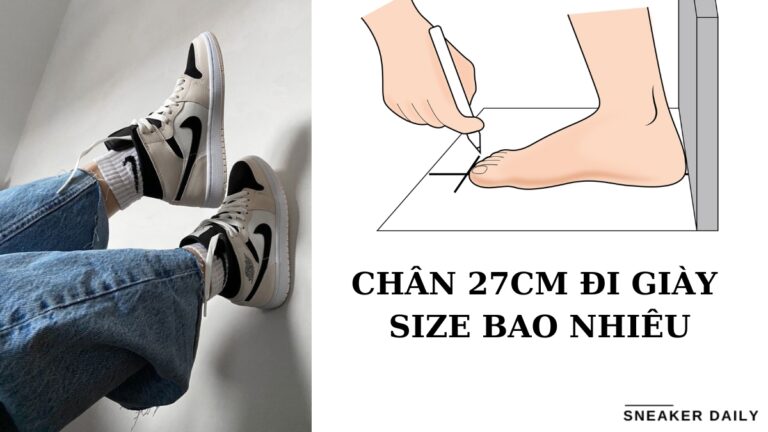 chan 27cm đi giay size bao nhieu