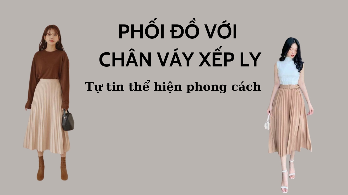 Những Mẹo Phối Đồ Với Chân Váy Xếp Ly Sang Chảnh Mà Bạn Nên Tham Khảo