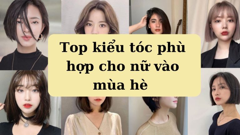 kiểu tóc phù hợp cho nữ vào mùa hè