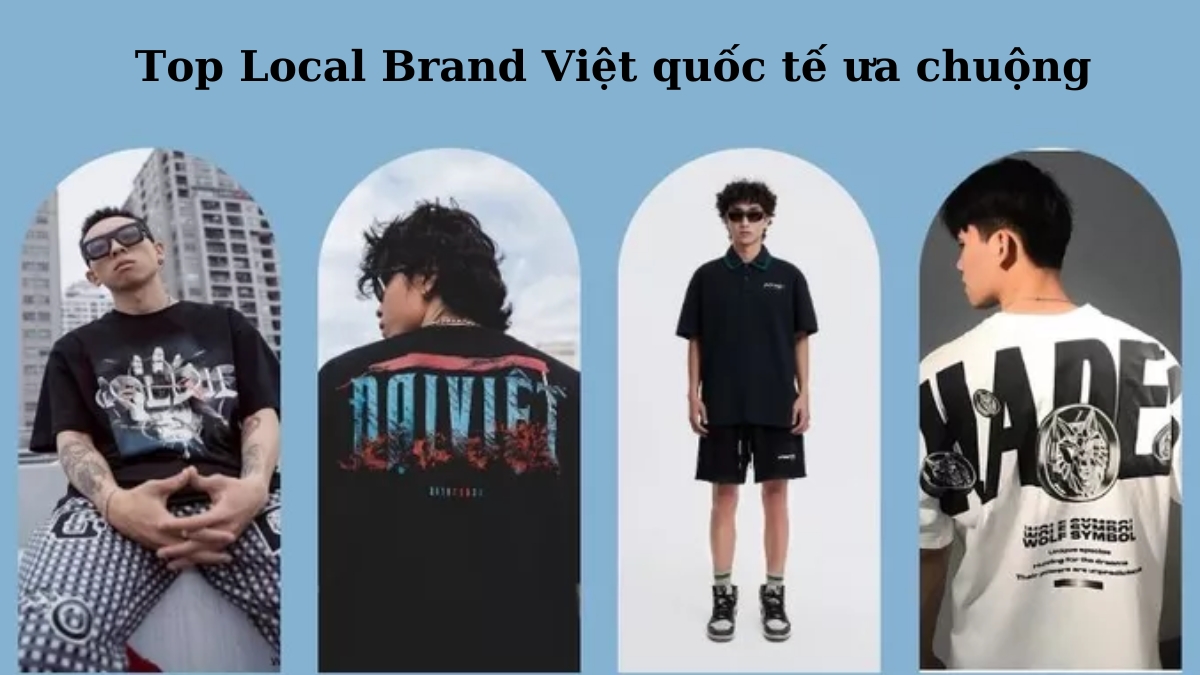 local brand viêt được quốc tế ưa chuộng (2)