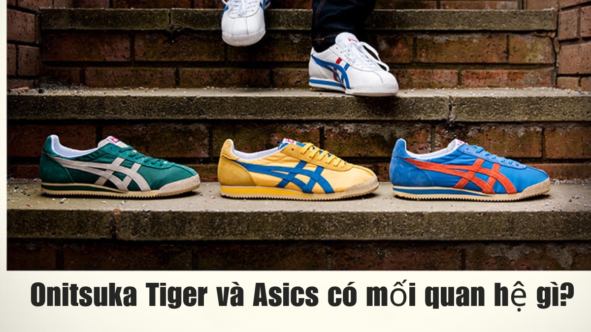onitsuka tiger và asics có mối quan hệ gì? sự thật bất ngờ onitsuka tiger và asics có mối quan hệ gì?