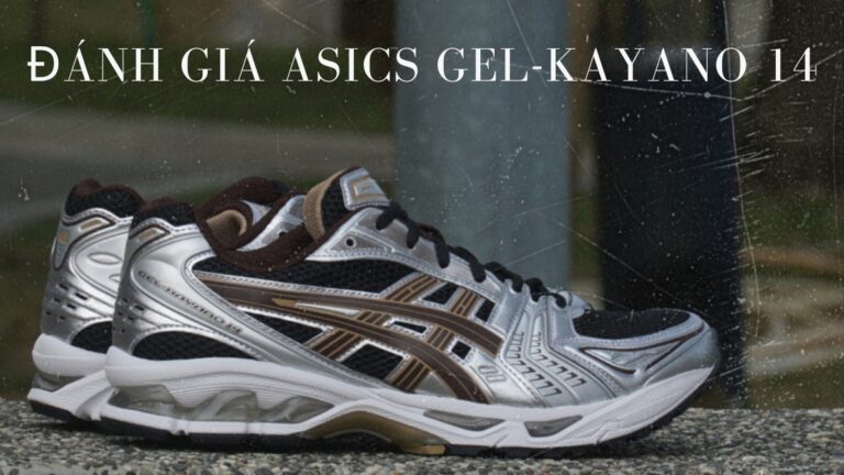 Đánh giá ASICS GEL-Kayano 14: Biểu tượng phong cách Y2K