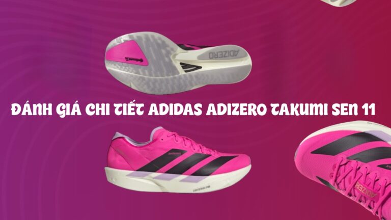 đánh giá chi tiết adidas adizero takumi sen 11