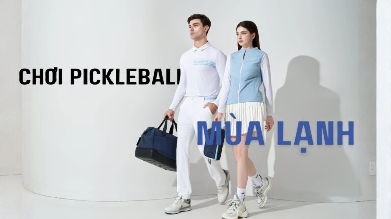 bí quyết chơi pickleball mùa lạnh an toàn và hiệu quả
